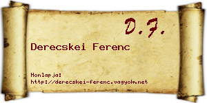 Derecskei Ferenc névjegykártya